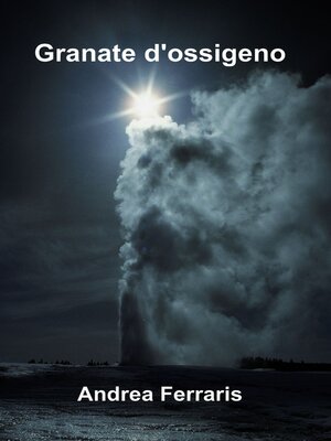 cover image of Granate d&#39;ossigeno